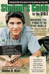 The Student’s Guide To The Bible by Stephen M. Miller