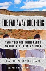 The Far Away Brothers (Adapted for Young Adults): Two Teenage Immigr – VERY GOOD