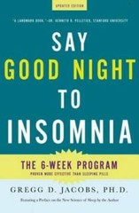 Say Good Night to Insomnia: The Six-Week, Drug-Free Program Develope – VERY GOOD