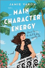 Main Character Energy: A Novel – A Delightful Rom Com About Finding Love a…