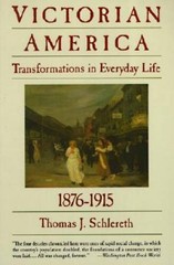 Victorian America: Transformations in Everyday Life, 1876-1915 (The – ACCEPTABLE