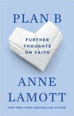 Plan B: Further Thoughts on Faith – Paperback By Lamott, Anne – GOOD