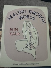 Healing Through Words by Rupi Kaur (2022, Hardcover)