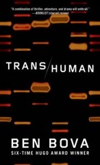 Transhuman: A Novel – paperback, Ben Bova, 076536932X