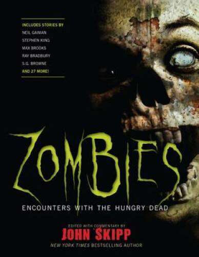 Zombies: Encounters with the Hungry Dead – Paperback By Stephen King – GOOD