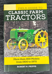 Field Guide to Classic Farm Tractors by Robert N. Pripps