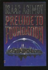 Prelude to Foundation (Foundation Novels) – Hardcover By Asimov, Isaac – GOOD