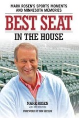Best Seat in the House: Mark Rosens Sports Moments and Minnesota M – GOOD