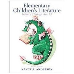 Elementary Childrens Literature: Infancy through Age 13 (4th ed)