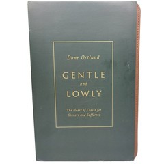 NEW Dane Ortlund Gentle and Lowly: The Heart of Christ for Sinners GIFT EDITION