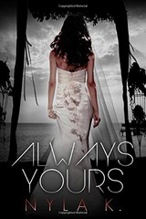ALWAYS YOURS (THE MIDNIGHT CITY SERIES) By Nyla K **BRAND NEW**