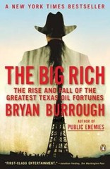 The Big Rich: The Rise and Fall of the Greatest Texas Oil Fortunes – GOOD