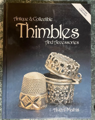 Antique and Collectible Thimbles and Accessories by Averil Mathis, HB, 182 pages