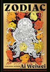 Zodiac: A Graphic Memoir – Hardcover By Ai Weiwei – GOOD