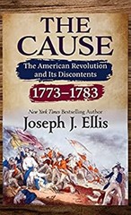 The Cause : The American Revolution and Its Discontents, 1773-178