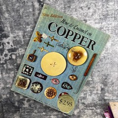 How to Enamel on Copper by Catherine M Henson Walter T Foster