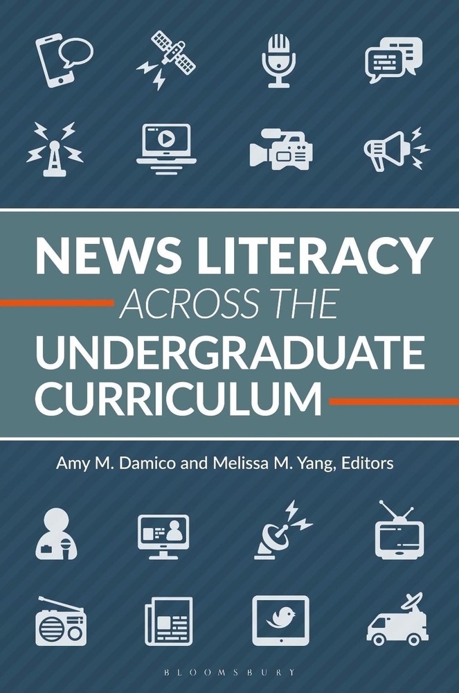 News Literacy Across the Undergraduate Curriculum by Amy M. Damico Paperback Boo