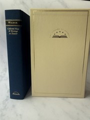 Thornton Wilder- Collected Plays & Writings on Theater 1st Printing LoA