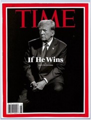 DONALD TRUMP TIME Magazine IF HE WINS 05.27.2024 – Includes BCW Sleeve & Board