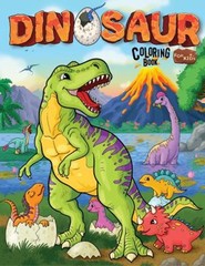Dinosaur Coloring Book for Kids : Realistic, Fun, Adorable and Or