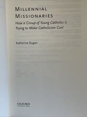 Millennial Missionaries…Young Catholics Trying to Make Catholicism Cool OXFORD