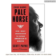 Code Name: Pale Horse: How I Went Undercov, Scott Payne 2026