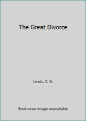 The Great Divorce by C.S. Lewis