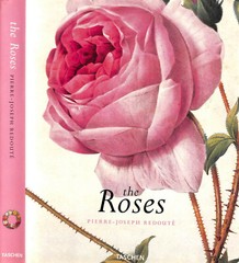“The Roses Pierre-Joseph Redoute” 2007 REDOUTÉ, Pierre-Joseph, [1759 -1840]