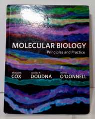 Molecular Biology: Principles and Practices By Cox, Doudna & O’Donnell Hardcover