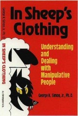 In Sheep’s Clothing: Understanding and Dealing With Manipulative People