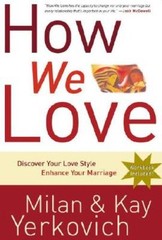 How We Love: Discover Your Love Style, Enhance Your Marriage – Paperback – GOOD