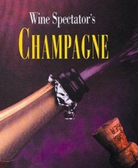 Wine Spectator’s Champagne Hardcover Running Press Staff