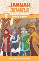 Jannah Jewels Book 4: Secrets In Spain (Islamic Chapter Books For Kids) – pa…