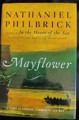 Mayflower : A Story of Courage, Community, and War by Nathaniel Philbrick 2006.
