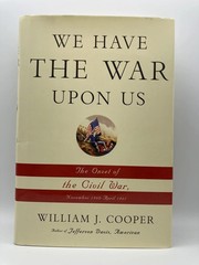 We Have the War Upon Us by William J. Cooper