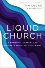 Liquid Church: 6 Powerful Currents to Saturate- 0310100100, paperback, Tim Lucas