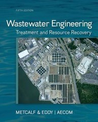 Wastewater Engineering: Treatment and Resource Recovery by Metcalf & Eddy, Inc.