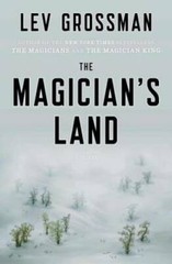 The Magician’s Land: A Novel (Magicians Trilogy) – Hardcover – GOOD
