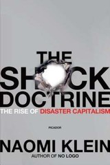 The Shock Doctrine: The Rise of Disaster Capitalism by Naomi Klein: Used