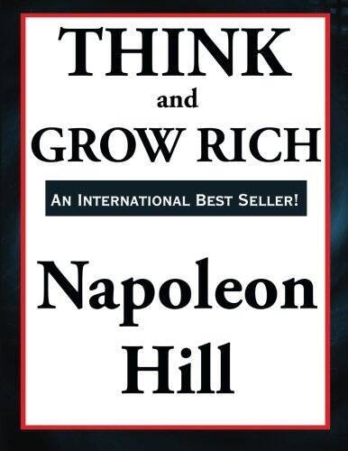 Think and Grow Rich – Paperback By Hill, Napoleon – GOOD