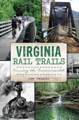 Virginia Rail Trails: Crossing the Commonwealth – Paperback – GOOD