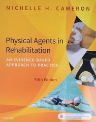 Physical Agents in Rehabilitation 5th Edition by Michelle H. Cameron, Like New