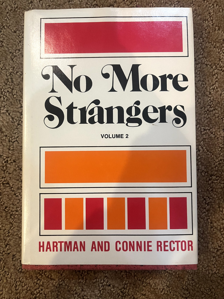 No More Strangers – Volume 2 – Hartman and Connie Rector – Hardcover