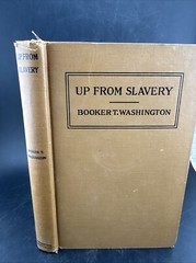 Up From Slavery An Autobiography by Booker T. Washington School Edition 1901