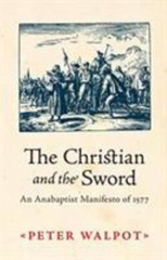 The Christian and the Sword: An Anabaptist Manifesto of 1577, Walpot, Peter, Ver