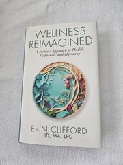 Wellness Reimagined, Book by Erin Clifford, JD, MA, LPC, 2025