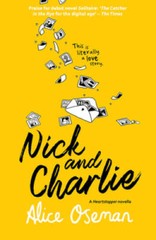 Nick and Charlie – Paperback By Oseman, Alice – GOOD