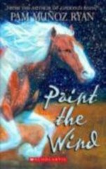 Paint The Wind – Mass Market Paperback By Ryan, Pam Munoz – VERY GOOD