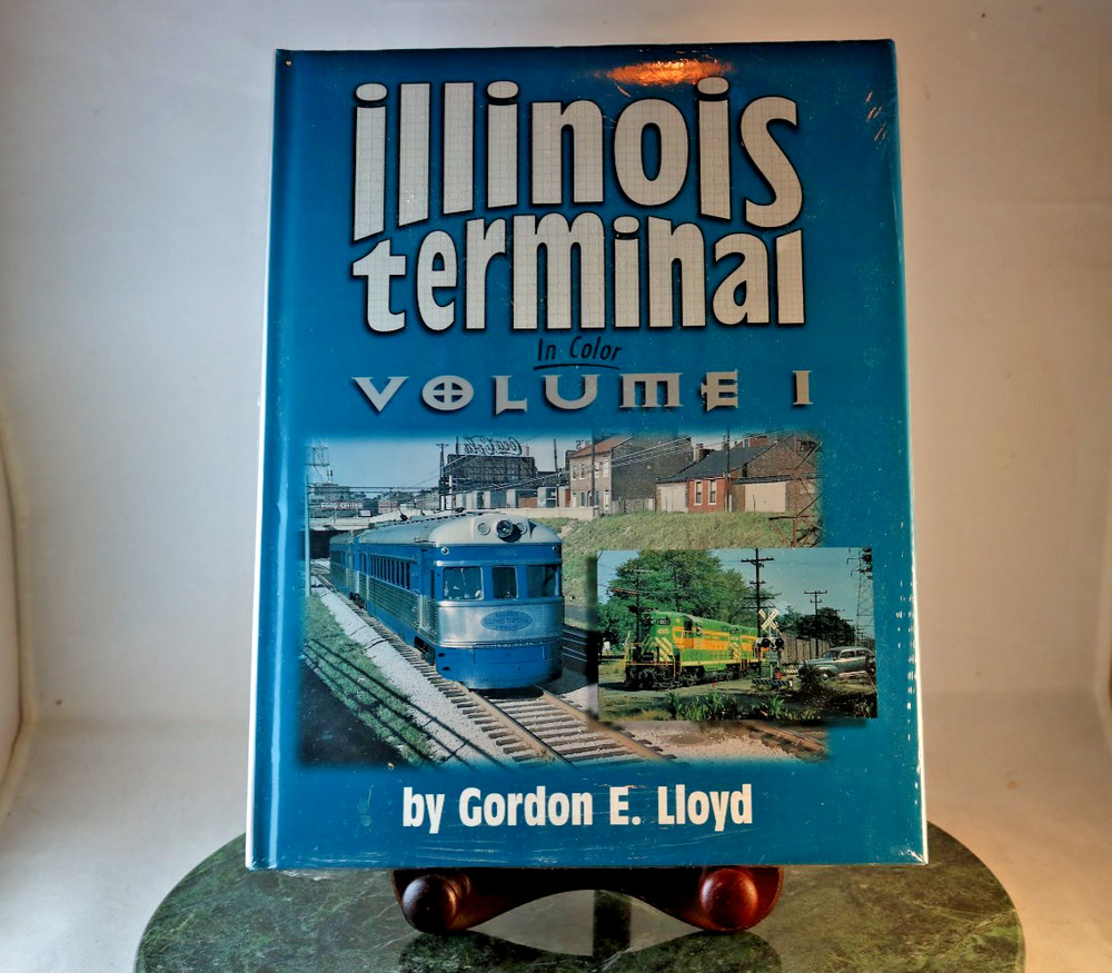 NEW SEALED Illinois Terminal in Color Vol 1 Gordon E. Lloyd Morning Sun Books