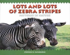 Lots and Lots of Zebra Stripes by swinburne, stephen r., Very Good Book